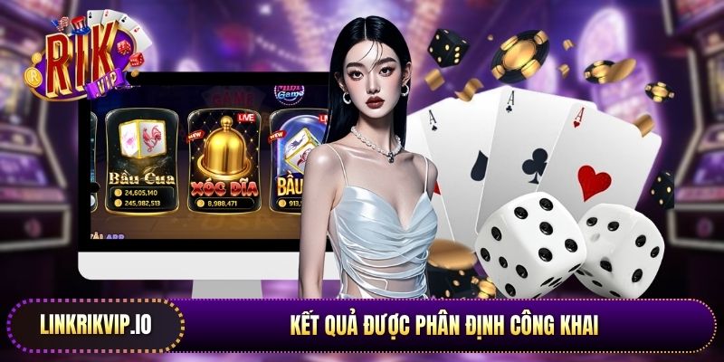 Kết quả được phân định công khai ngay sau khi thời gian đặt cược khép lại