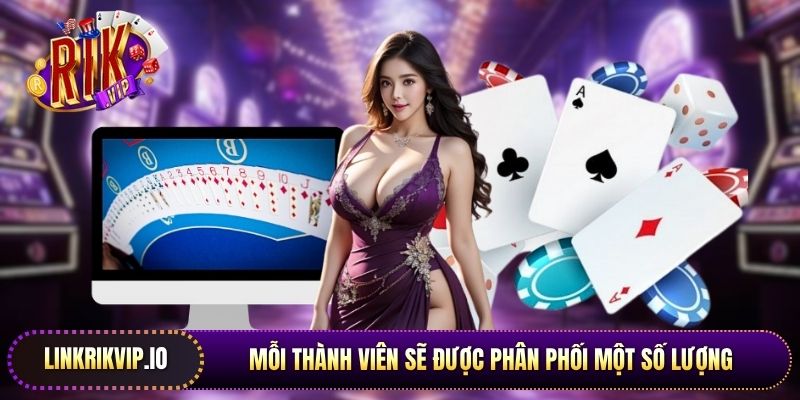 Mỗi thành viên sẽ được phân phối một số lượng quân bài nhất định