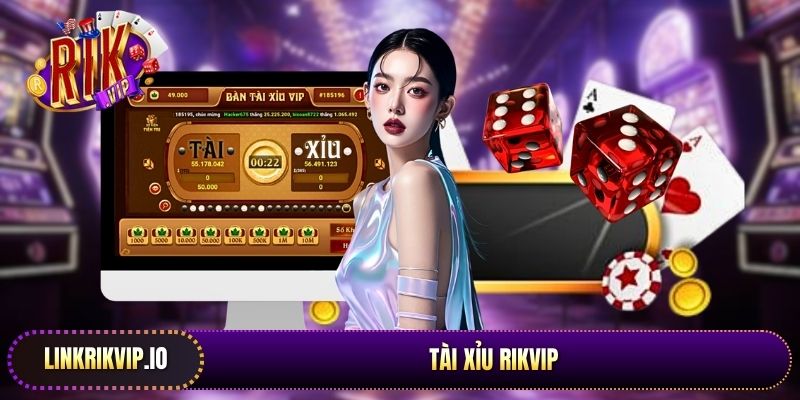 Tài Xỉu Rikvip - Nắm 2 Cách Chơi Chuẩn Cho Thành Viên Mới