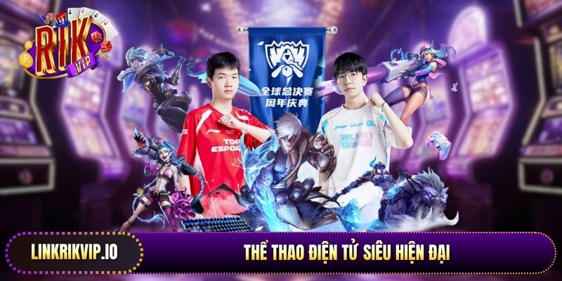 Thể thao điện tử siêu hiện đại